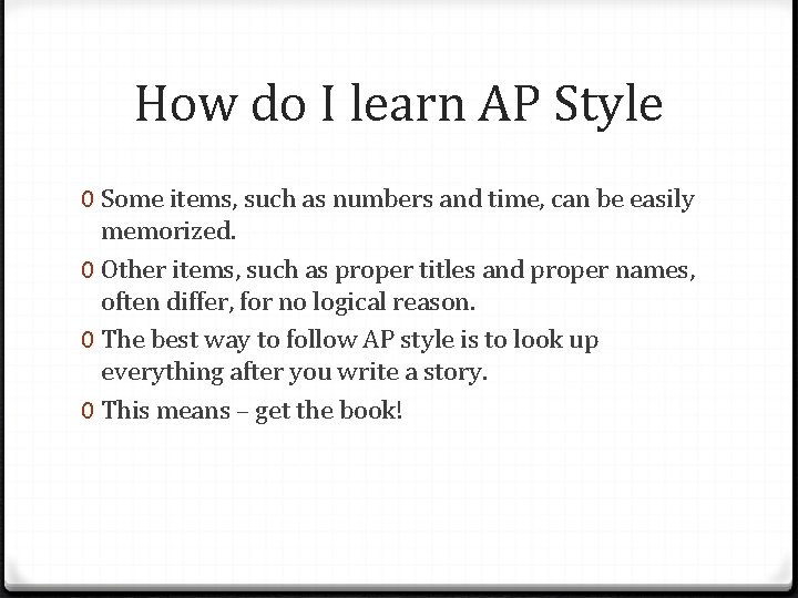 How do I learn AP Style 0 Some items, such as numbers and time,