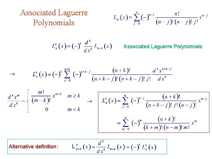 Associated Laguerre Polynomials Alternative definition: 