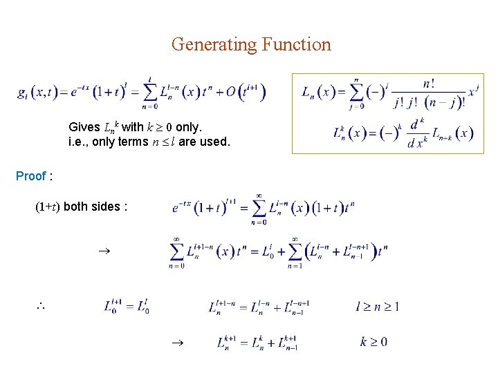 Generating Function Gives Lnk with k 0 only. i. e. , only terms n