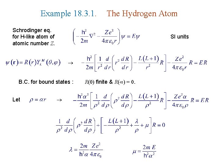 Example 18. 3. 1. The Hydrogen Atom Schrodinger eq. for H-like atom of atomic