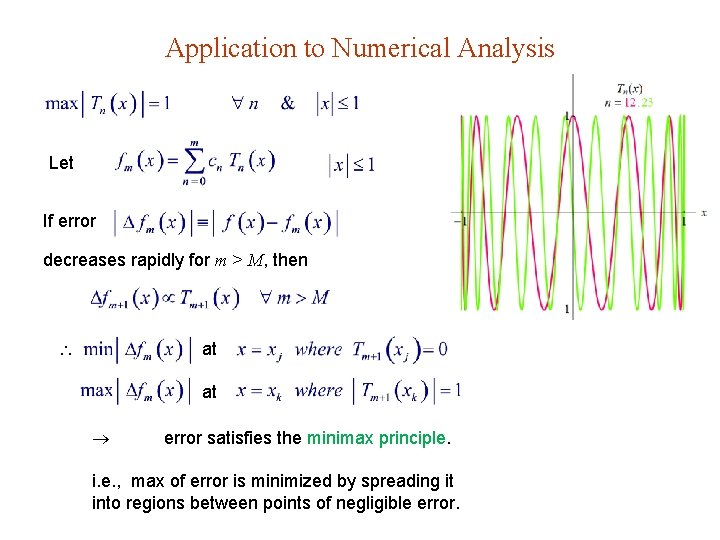 Application to Numerical Analysis Let If error decreases rapidly for m > M, then