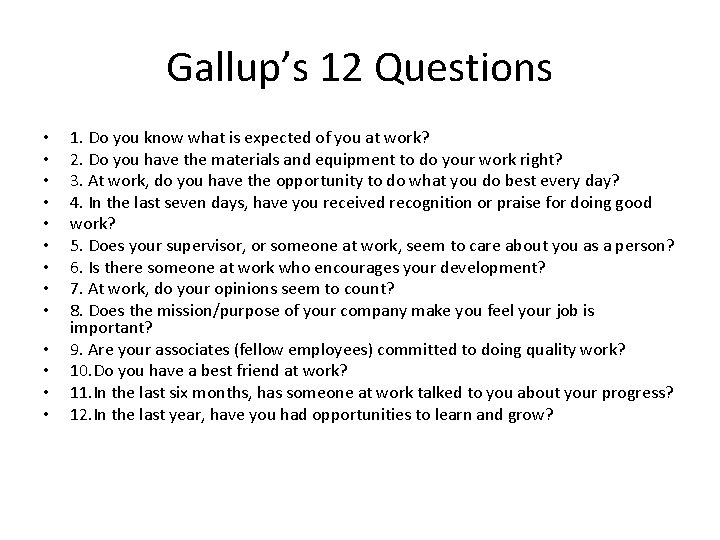 Gallup’s 12 Questions • • • • 1. Do you know what is expected