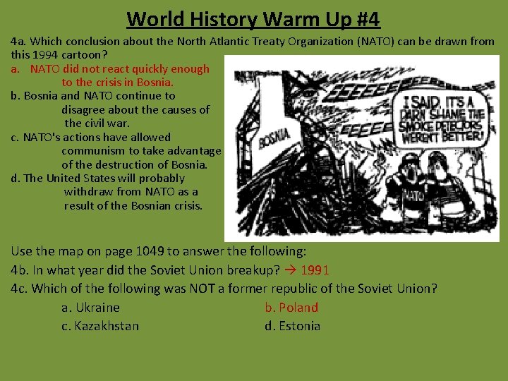 World History Warm Up #4 4 a. Which conclusion about the North Atlantic Treaty