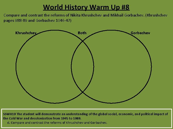 World History Warm Up #8 Compare and contrast the reforms of Nikita Khrushchev and