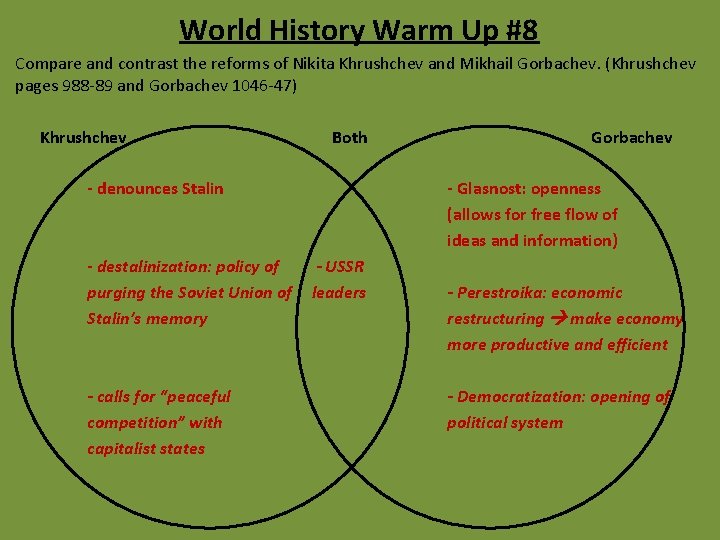 World History Warm Up #8 Compare and contrast the reforms of Nikita Khrushchev and