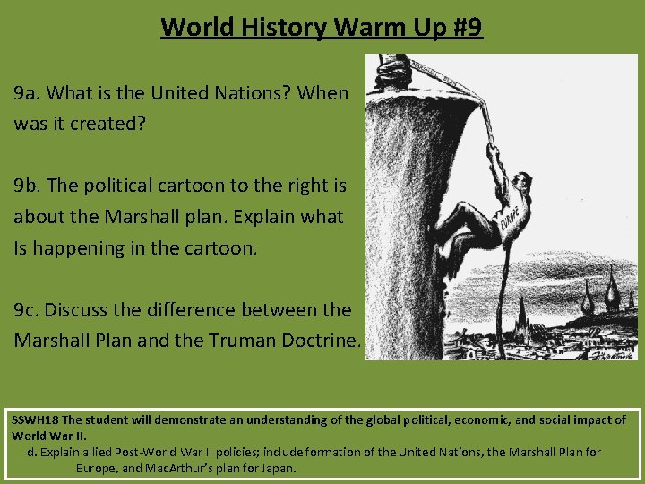 World History Warm Up #9 9 a. What is the United Nations? When was