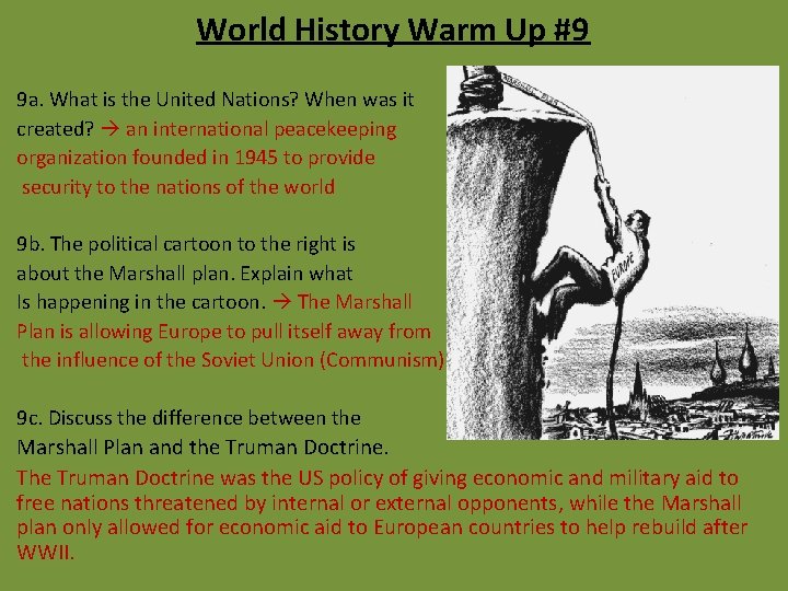 World History Warm Up #9 9 a. What is the United Nations? When was