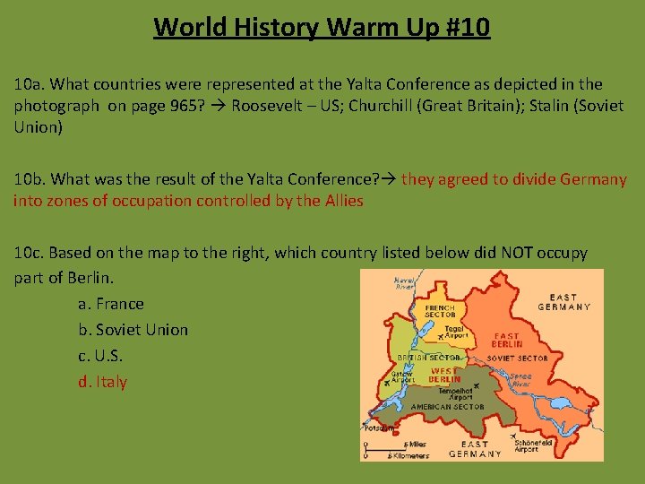 World History Warm Up #10 10 a. What countries were represented at the Yalta