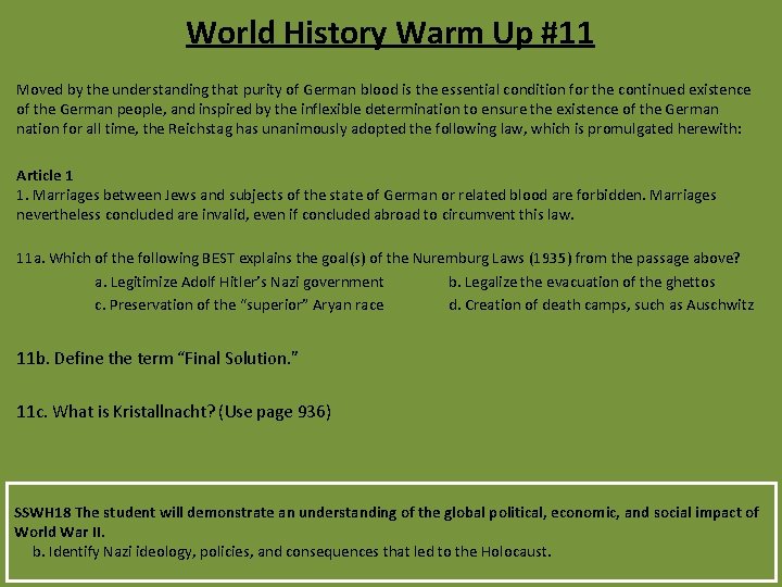 World History Warm Up #11 Moved by the understanding that purity of German blood
