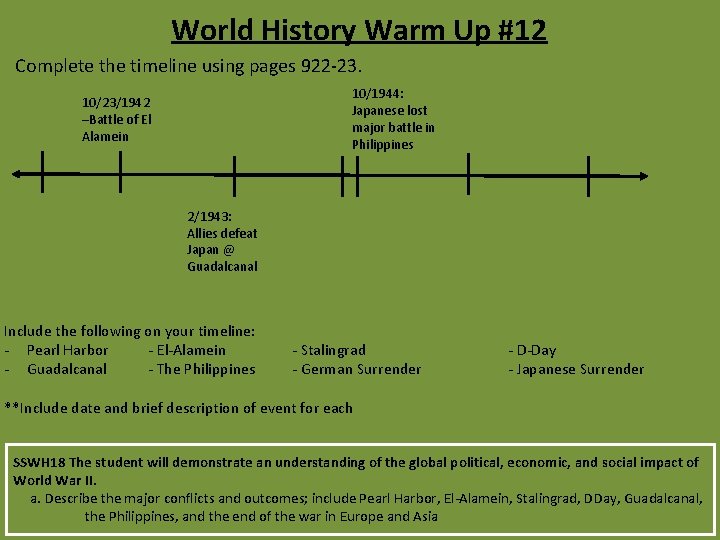 World History Warm Up #12 Complete the timeline using pages 922 -23. 10/1944: Japanese