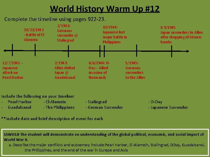 World History Warm Up #12 Complete the timeline using pages 922 -23. 10/23/1942 –Battle