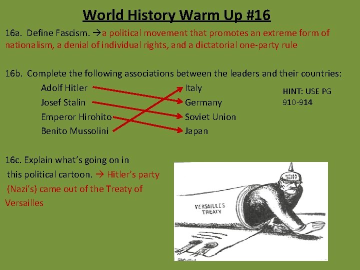 World History Warm Up #16 16 a. Define Fascism. a political movement that promotes
