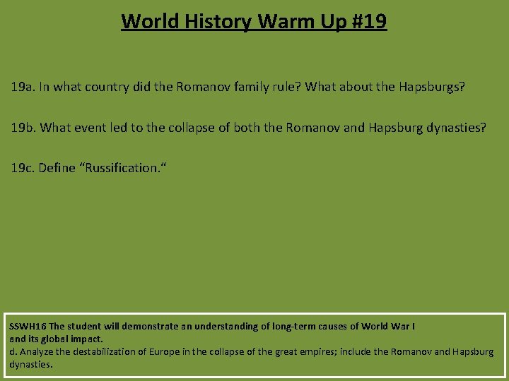 World History Warm Up #19 19 a. In what country did the Romanov family