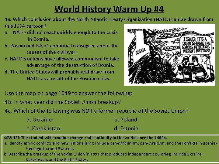 World History Warm Up #4 4 a. Which conclusion about the North Atlantic Treaty