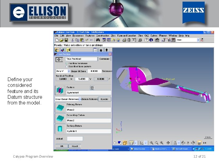 Define your considered feature and its Datum structure from the model. Calypso Program Overview