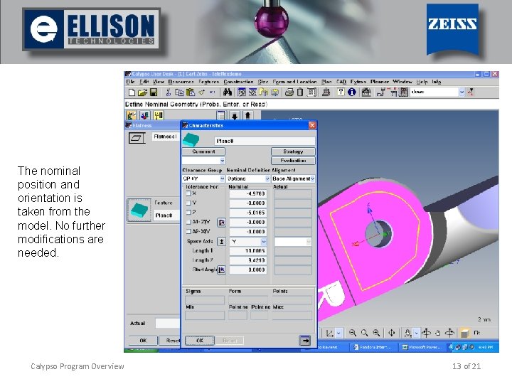 The nominal position and orientation is taken from the model. No further modifications are