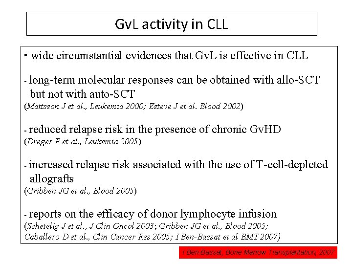 Gv. L activity in CLL • wide circumstantial evidences that Gv. L is effective