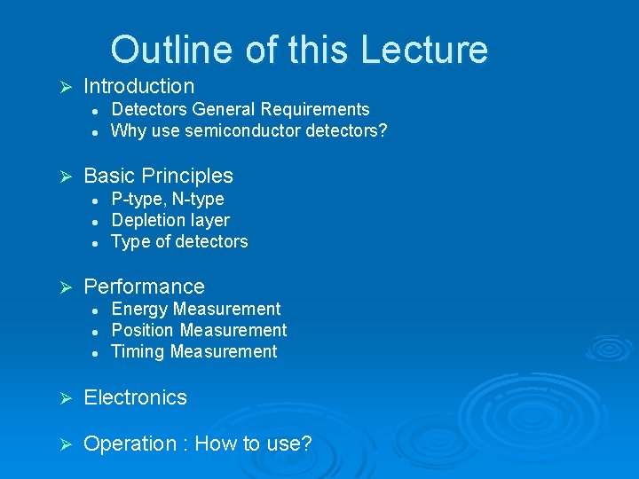 Outline of this Lecture Ø Introduction l l Ø Basic Principles l l l