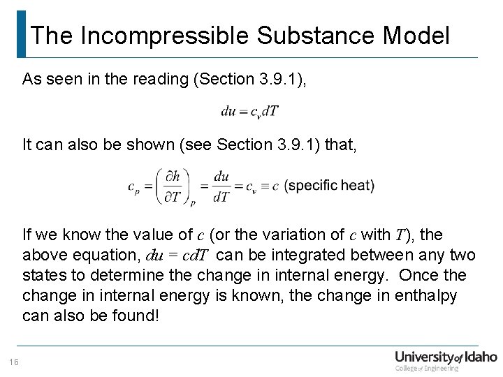 The Incompressible Substance Model As seen in the reading (Section 3. 9. 1), It