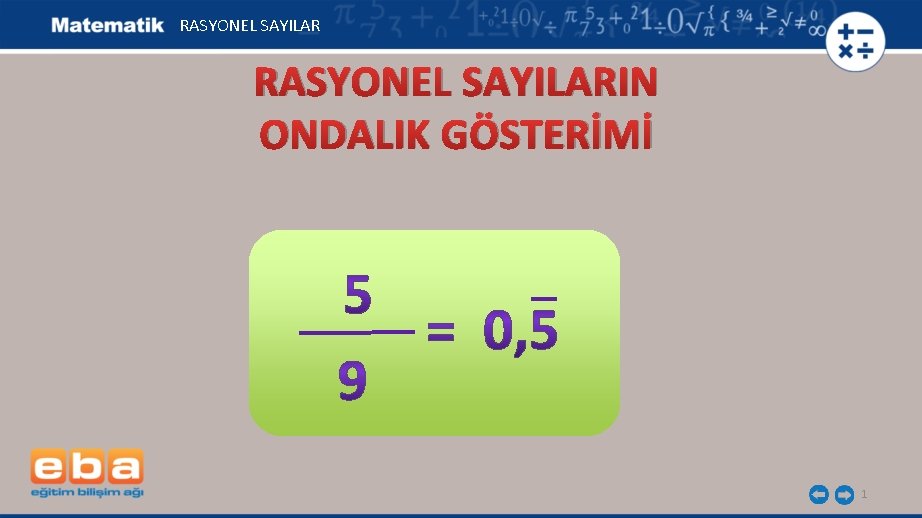 RASYONEL SAYILARIN ONDALIK GÖSTERİMİ 1 