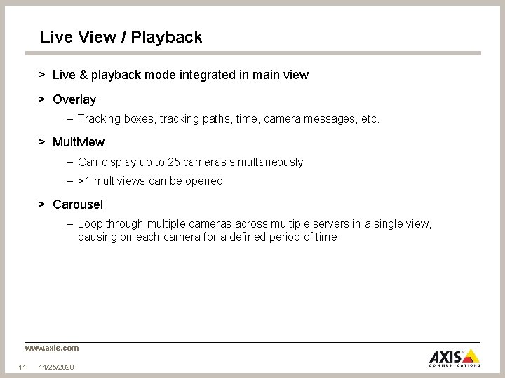 Live View / Playback > Live & playback mode integrated in main view >