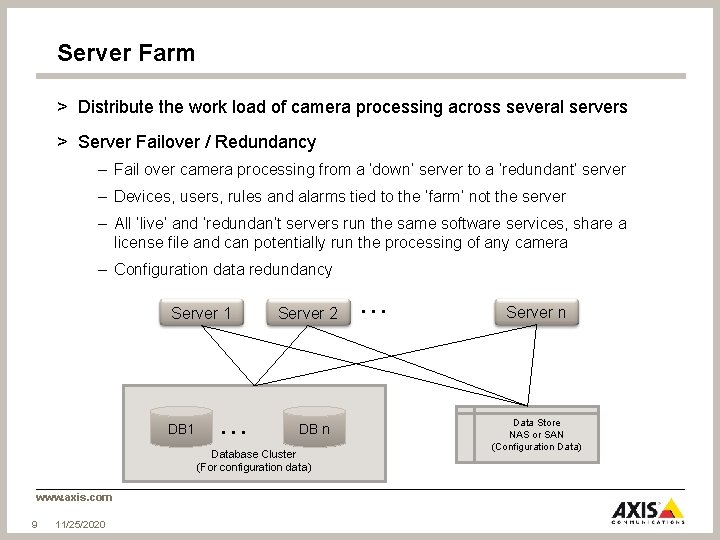 Server Farm > Distribute the work load of camera processing across several servers >