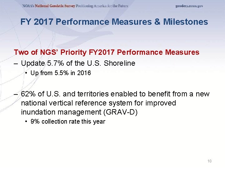 FY 2017 Performance Measures & Milestones Two of NGS’ Priority FY 2017 Performance Measures