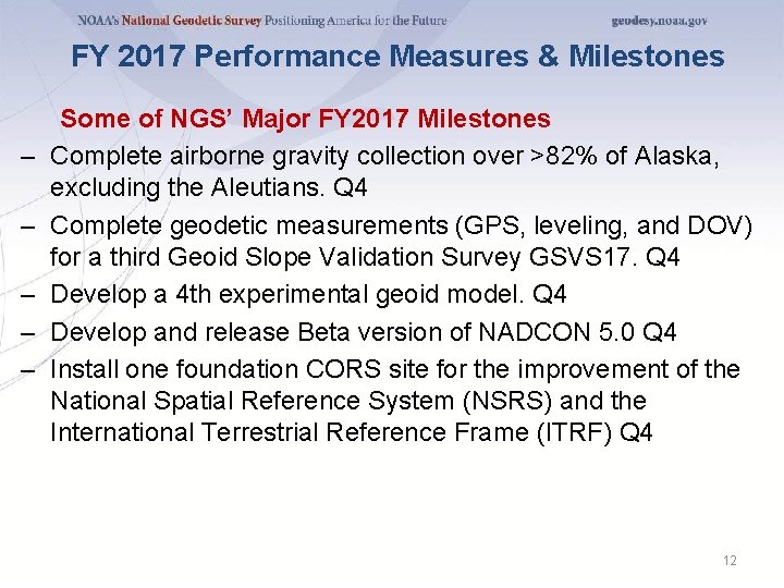 FY 2017 Performance Measures & Milestones – – – Some of NGS’ Major FY