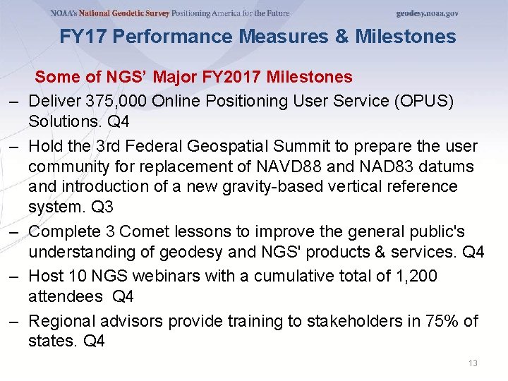 FY 17 Performance Measures & Milestones – – – Some of NGS’ Major FY
