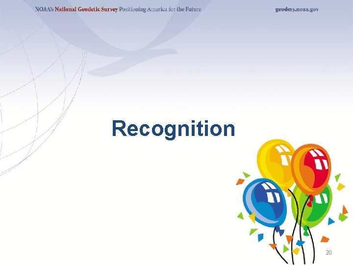 Recognition 20 