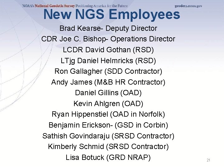 New NGS Employees Brad Kearse- Deputy Director CDR Joe C. Bishop- Operations Director LCDR