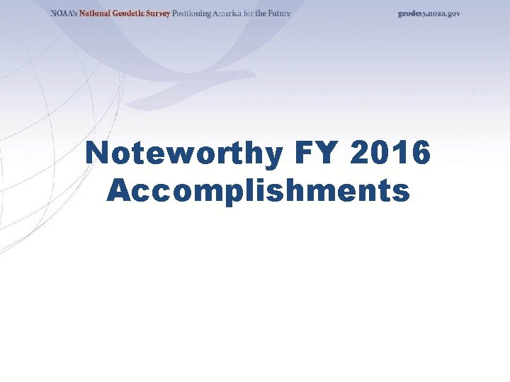 Noteworthy FY 2016 Accomplishments 
