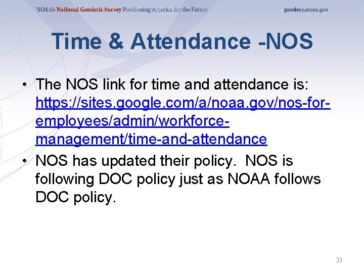 Time & Attendance -NOS • The NOS link for time and attendance is: https: