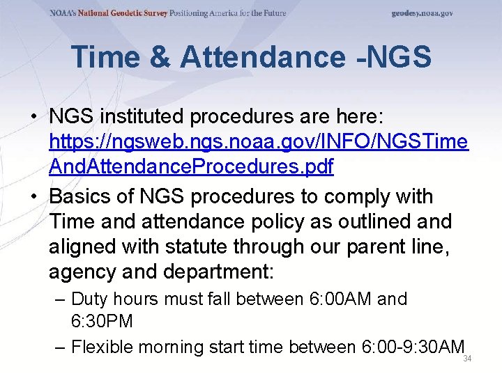 Time & Attendance -NGS • NGS instituted procedures are here: https: //ngsweb. ngs. noaa.