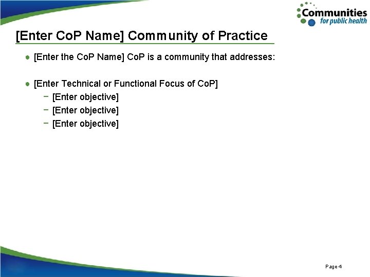 [Enter Co. P Name] Community of Practice ● [Enter the Co. P Name] Co.