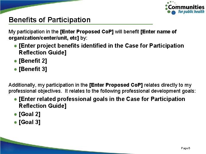 Benefits of Participation My participation in the [Enter Proposed Co. P] will benefit [Enter