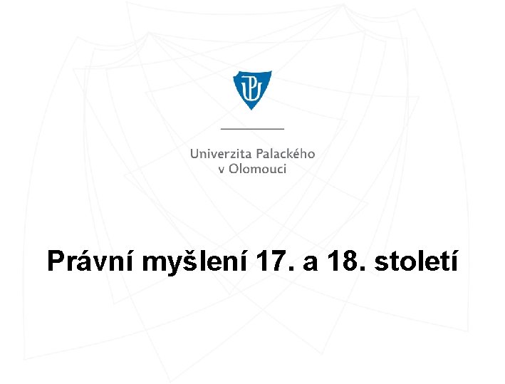 Právní myšlení 17. a 18. století 