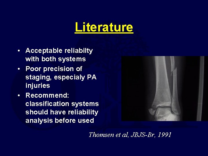 Literature • Acceptable reliabilty with both systems • Poor precision of staging, especialy PA
