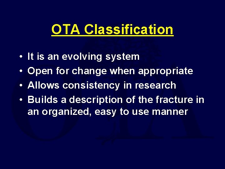 OTA Classification • • It is an evolving system Open for change when appropriate