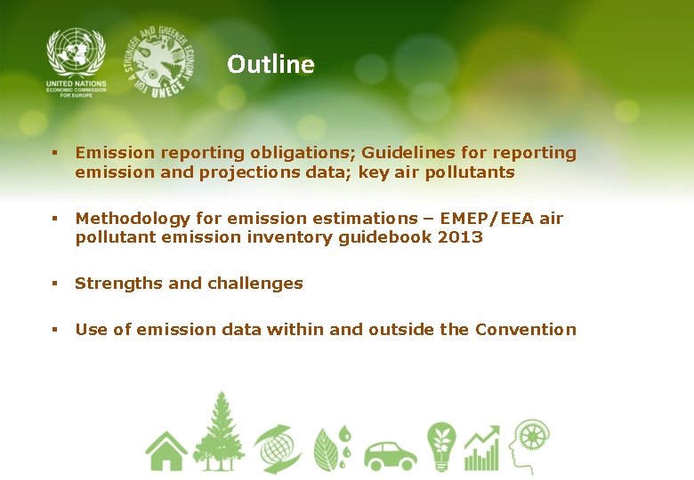Outline § Emission reporting obligations; Guidelines for reporting emission and projections data; key air