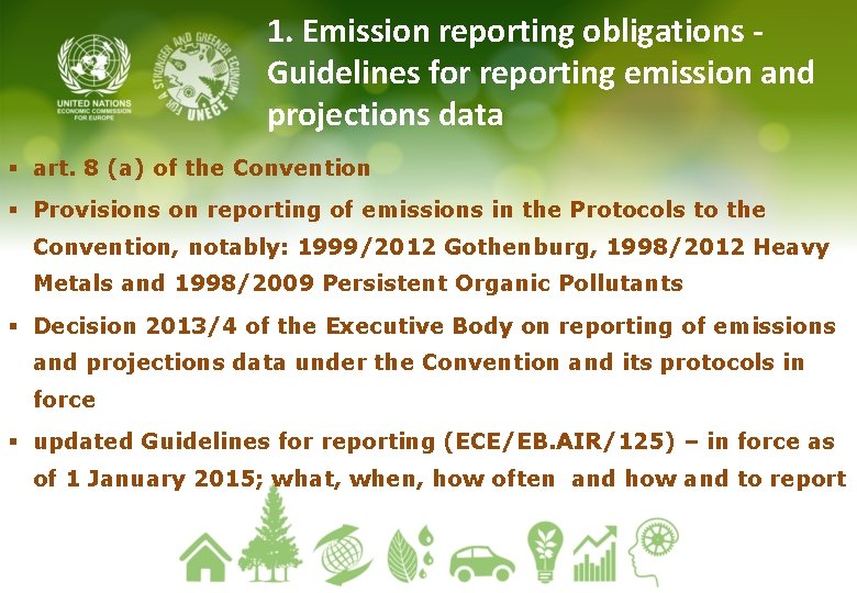 1. Emission reporting obligations Guidelines for reporting emission and projections data § art. 8