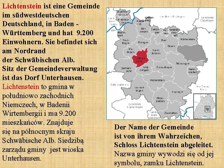 Lichtenstein ist eine Gemeinde im südwestdeutschen Deutschland, in Baden - Württemberg und hat 9.