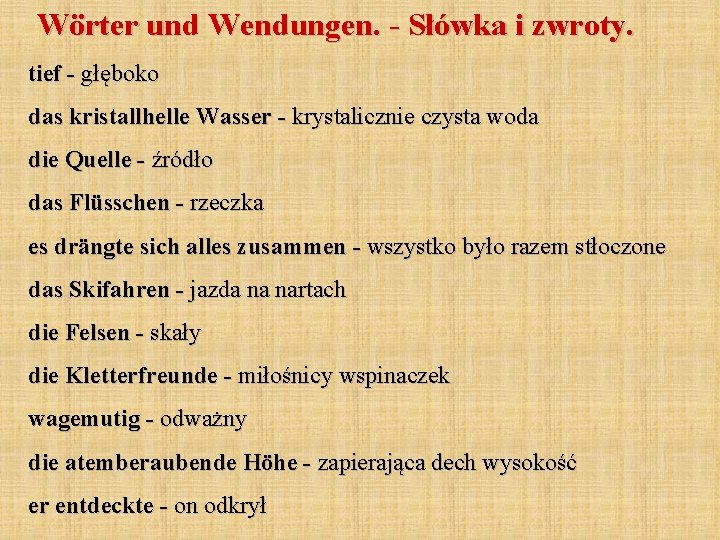 Wörter und Wendungen. - Słówka i zwroty. tief - głęboko das kristallhelle Wasser -