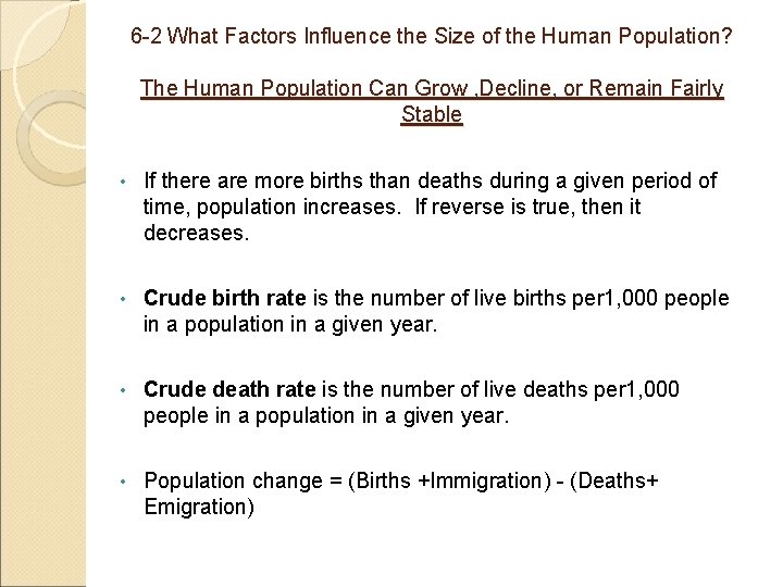 6 -2 What Factors Influence the Size of the Human Population? The Human Population