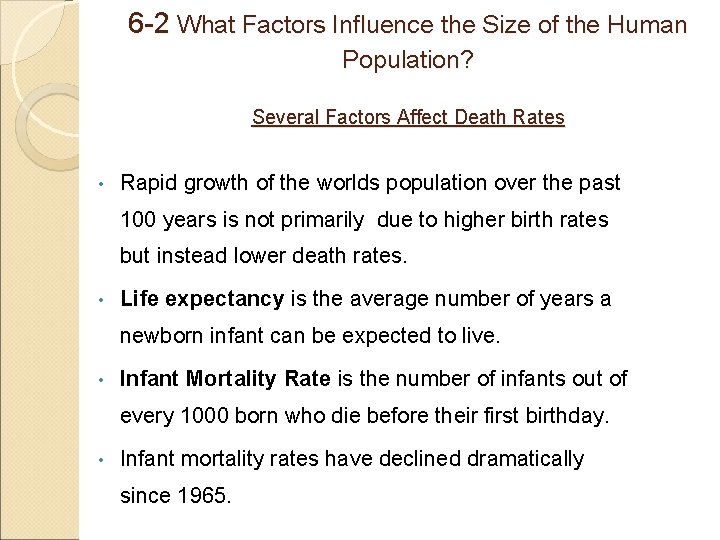 6 -2 What Factors Influence the Size of the Human Population? Several Factors Affect