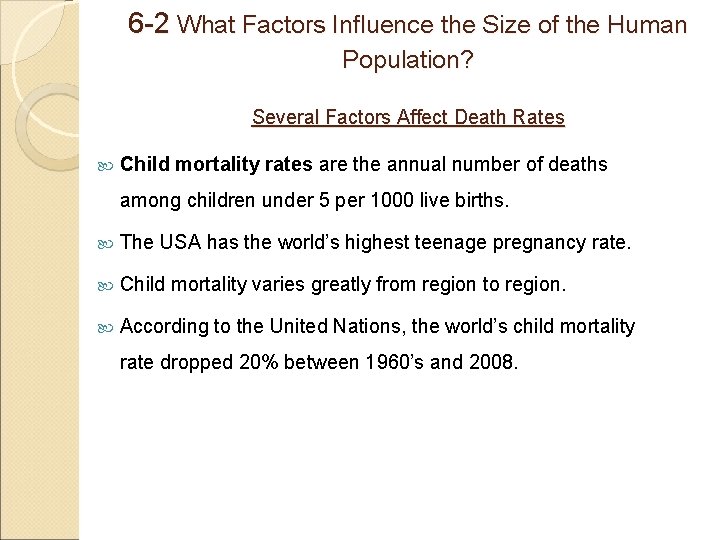 6 -2 What Factors Influence the Size of the Human Population? Several Factors Affect