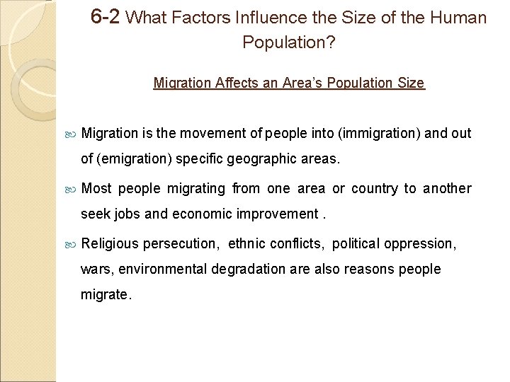 6 -2 What Factors Influence the Size of the Human Population? Migration Affects an