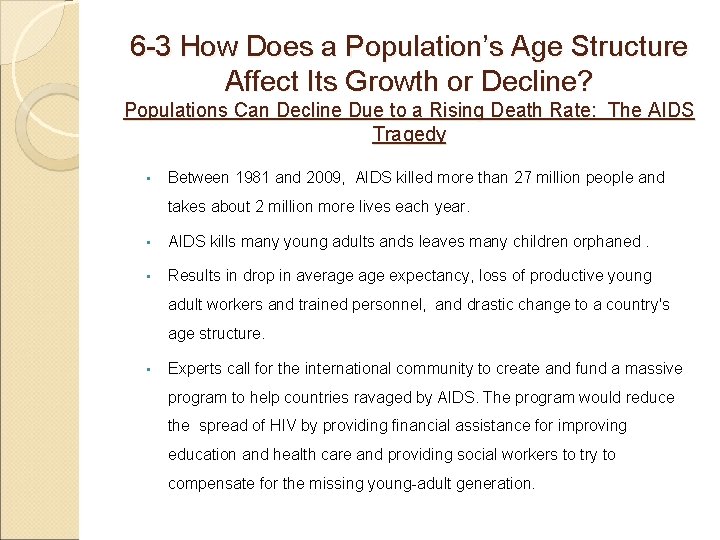 6 -3 How Does a Population’s Age Structure Affect Its Growth or Decline? Populations