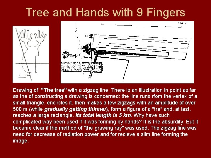 Tree and Hands with 9 Fingers Drawing of "The tree" with a zigzag line.