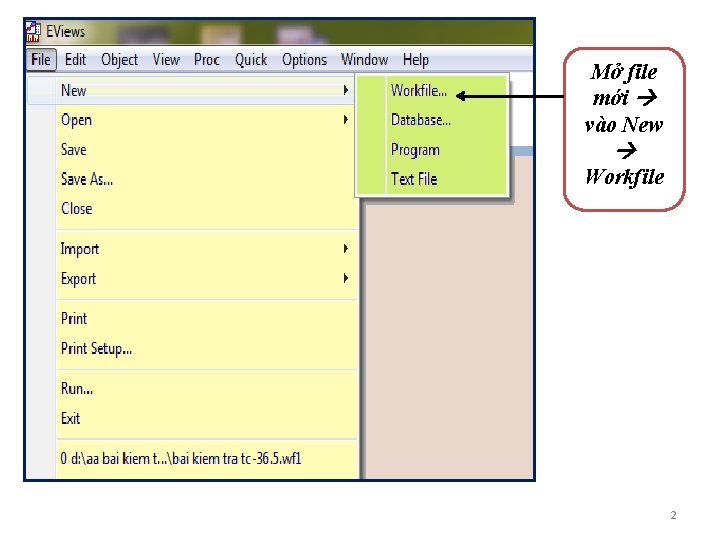 Mở file mới vào New Workfile 2 